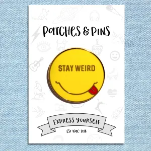 Stay Weird Enamel Pin